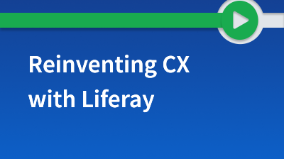 Reinventing CX with Liferay card thumbnail image