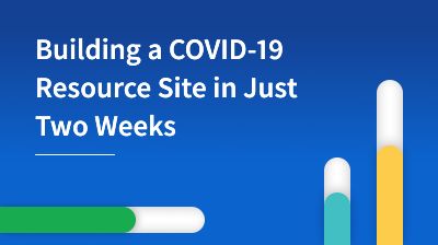 Building a COVID-19 Resource Site in Just Two Weeks card thumbnail image