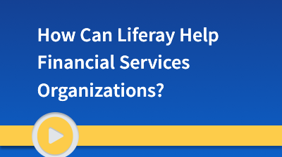 How Can Liferay Help Financial Services Organizations? card thumbnail image