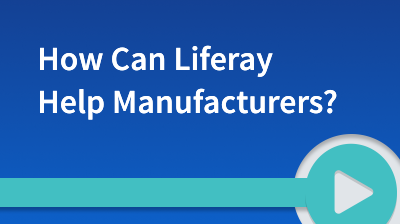 How Can Liferay Help Manufacturers? card thumbnail image